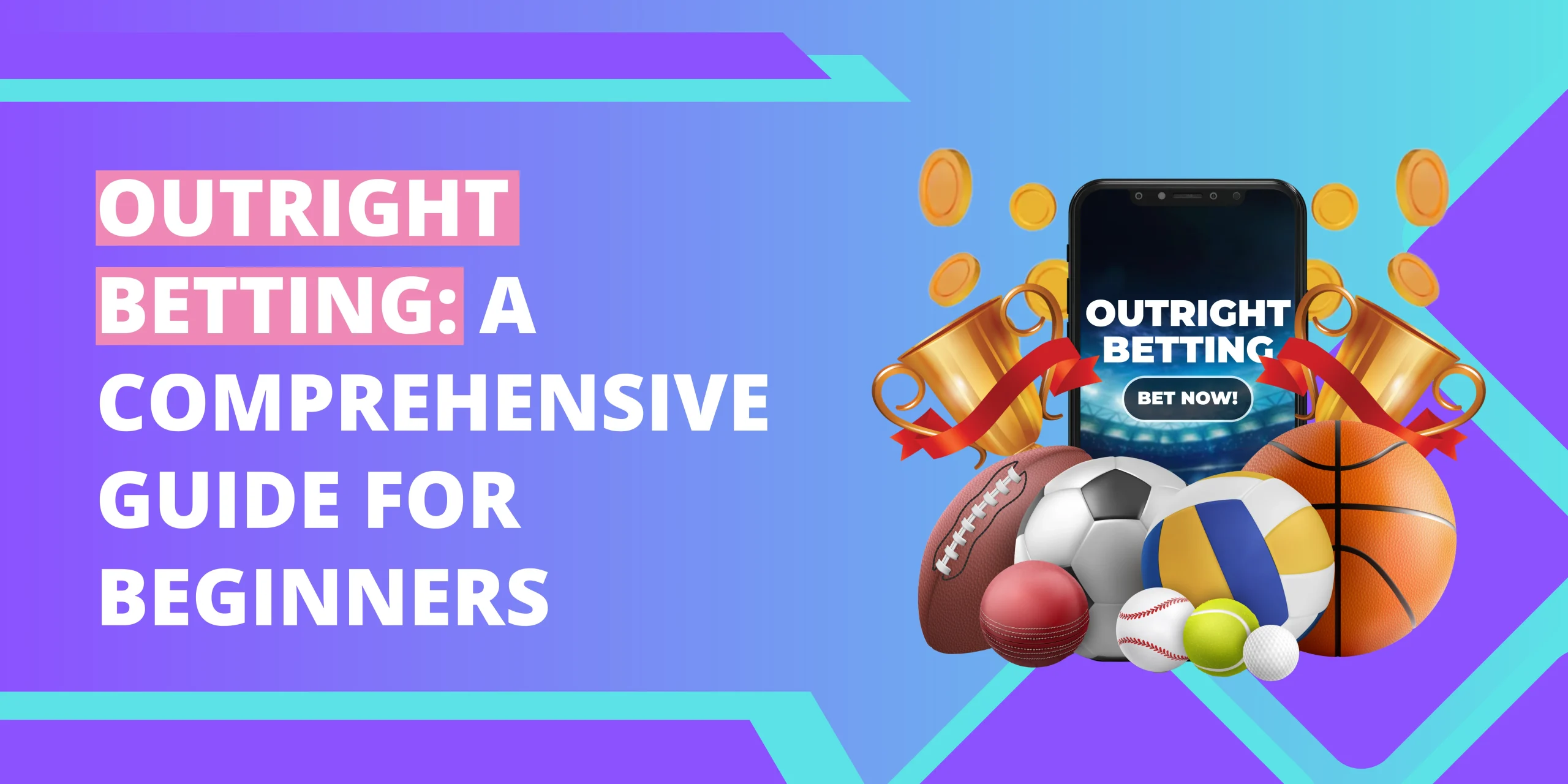 Outright Betting: A Comprehensive Guide for Beginners