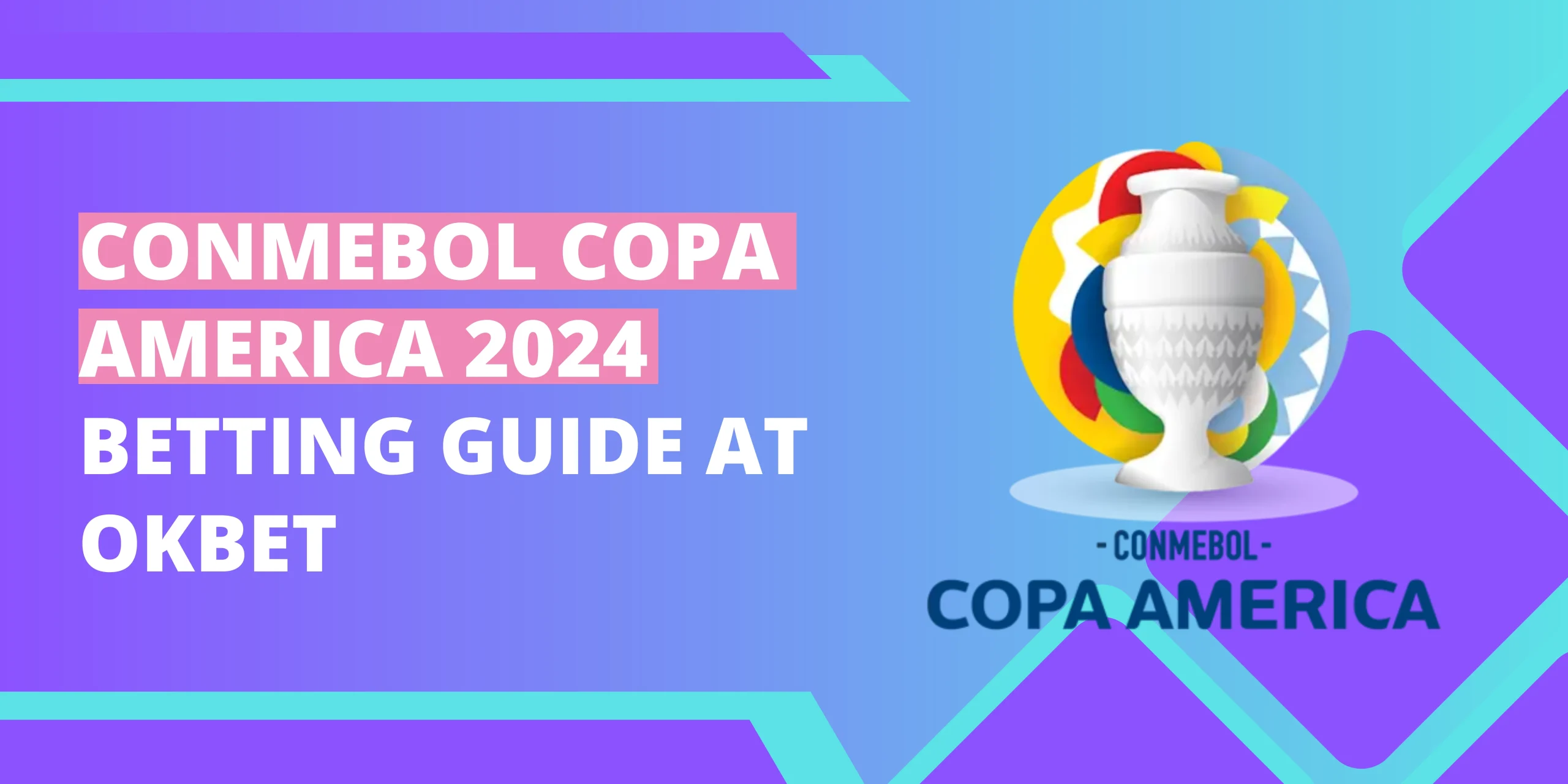 Conmebol Copa America 2024 Betting Guide at OKBet