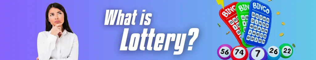 What is Lottery