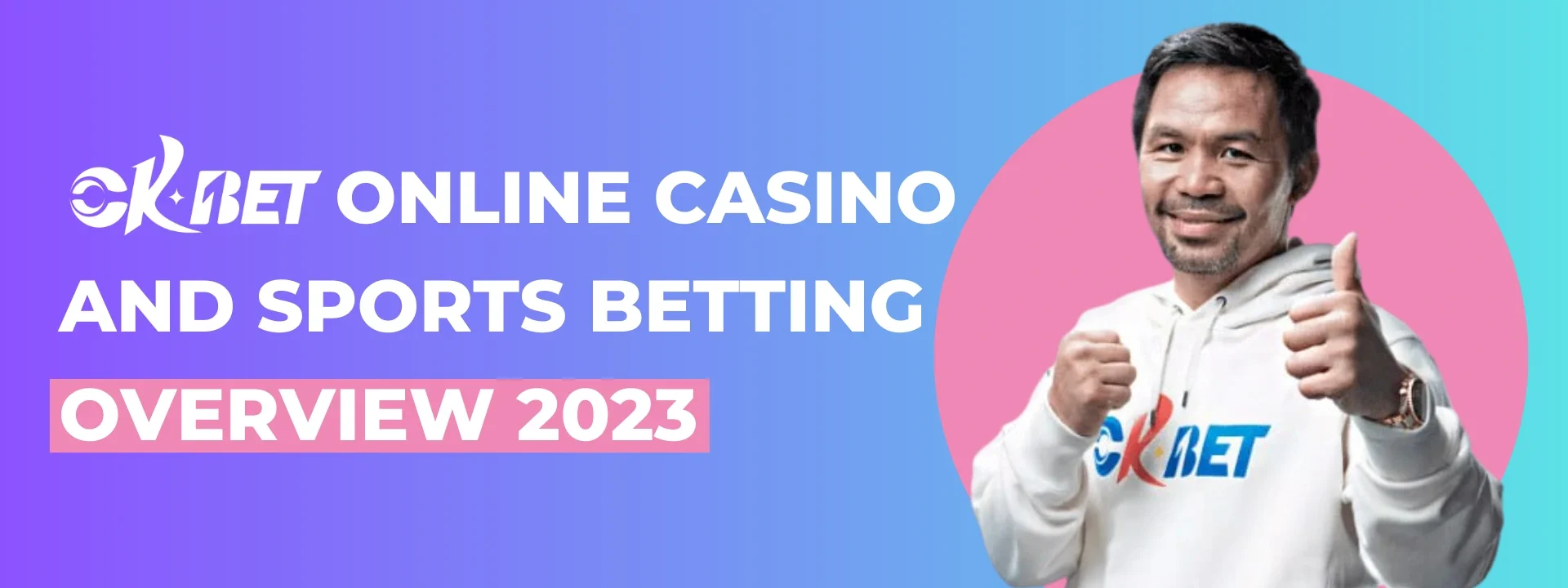 OKBET Online Casino and Sports Betting Overview 2023