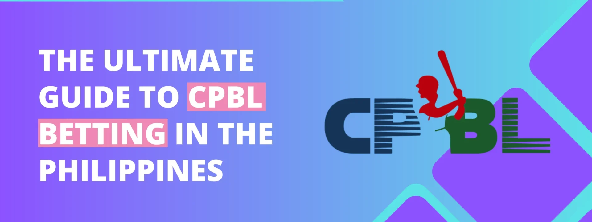 The Ultimate Guide to CPBL Betting in the Philippines