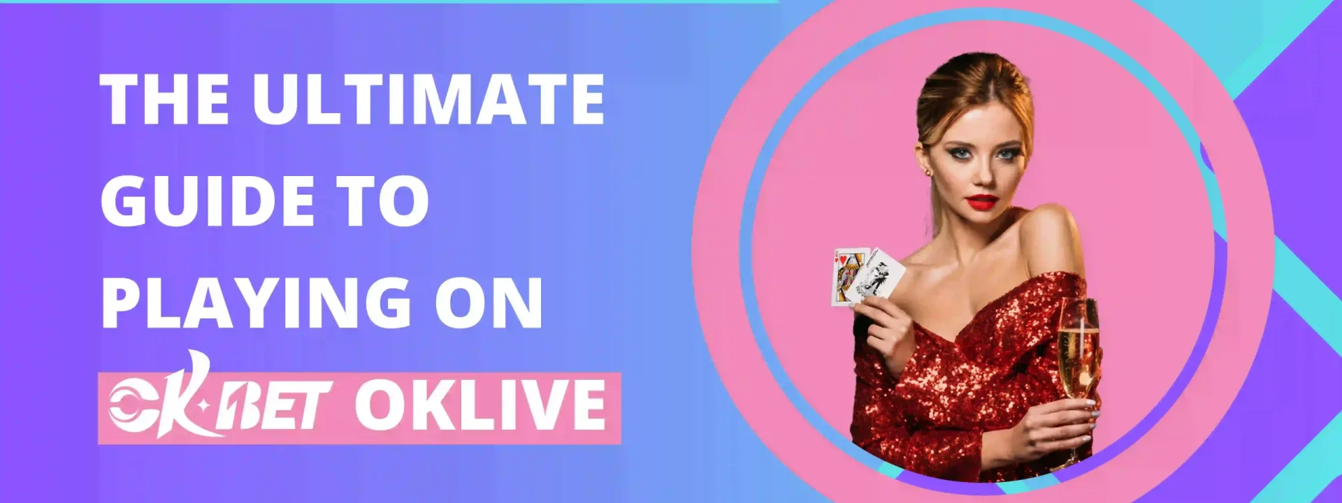 The Ultimate Guide to Playing on OKBet OKLive